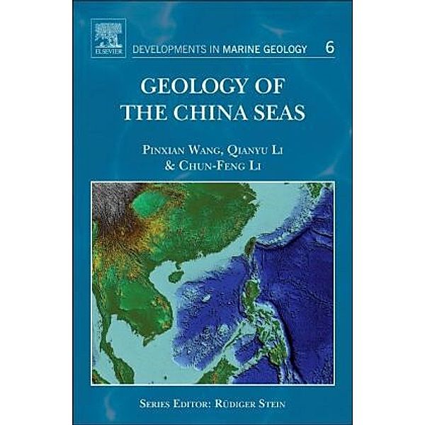 Geology of the China Seas, Pinxian Wang, Qianyu Li, Chun-Feng Li