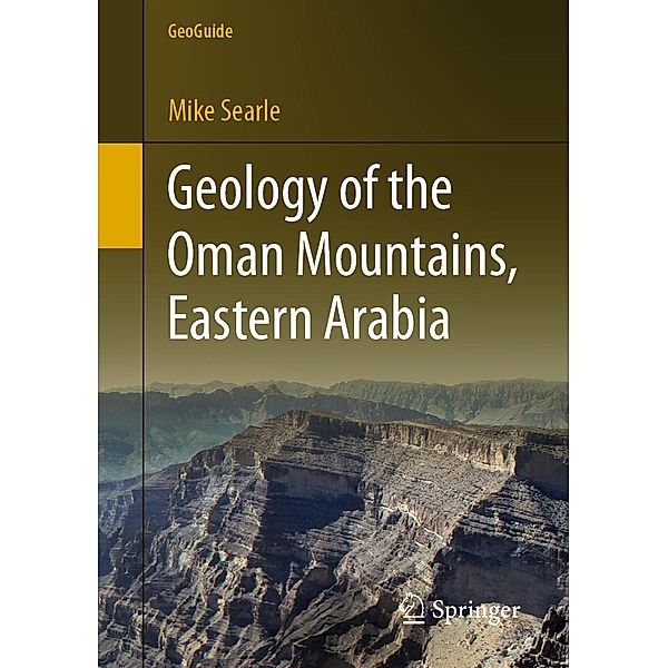 Geology of the Oman Mountains, Eastern Arabia / GeoGuide, Mike Searle