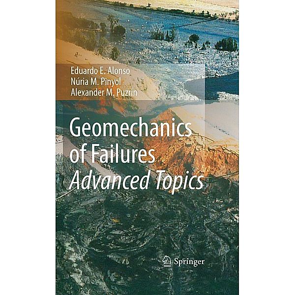 Geomechanics of Failures. Advanced Topics, Eduardo E. Alonso, Núria M. Pinyol, Alexander M. Puzrin