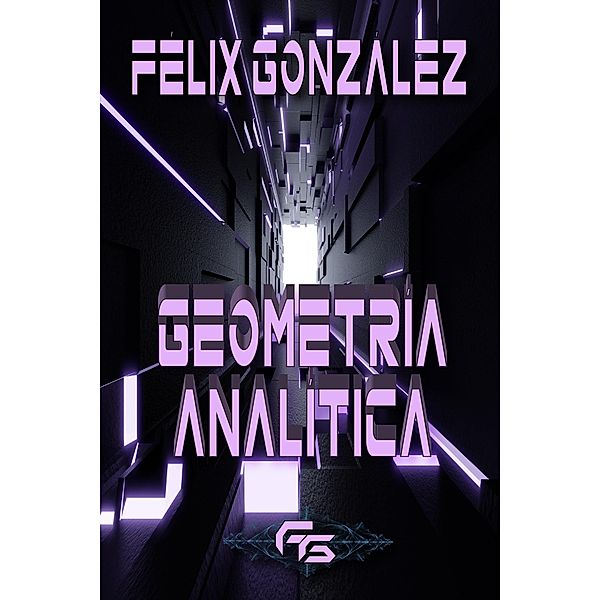 Geometría Analítica, Félix González