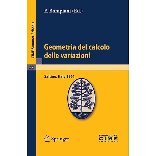 Geometria del calcolo delle variazioni / C.I.M.E. Summer Schools Bd.23, E. Bompiani