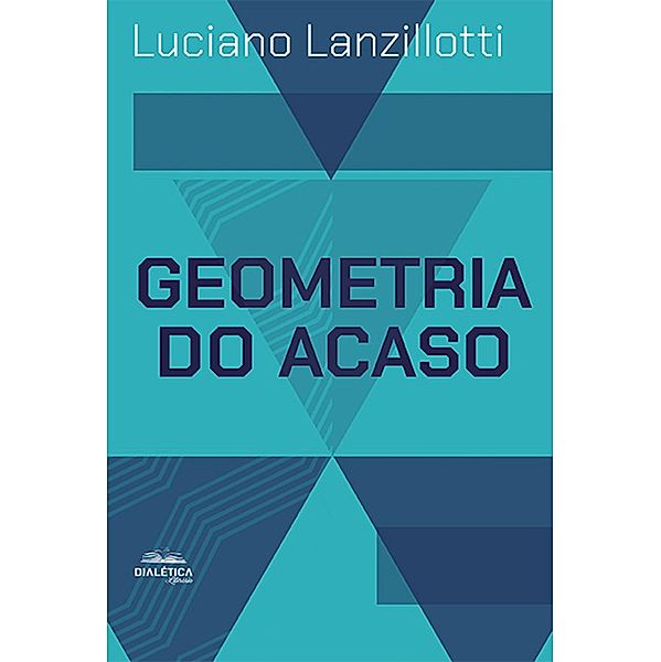 Geometria do acaso, Luciano Lanzillotti
