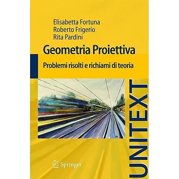 Geometria proiettiva, Elisabetta Fortuna, Roberto Frigerio, Rita Pardini