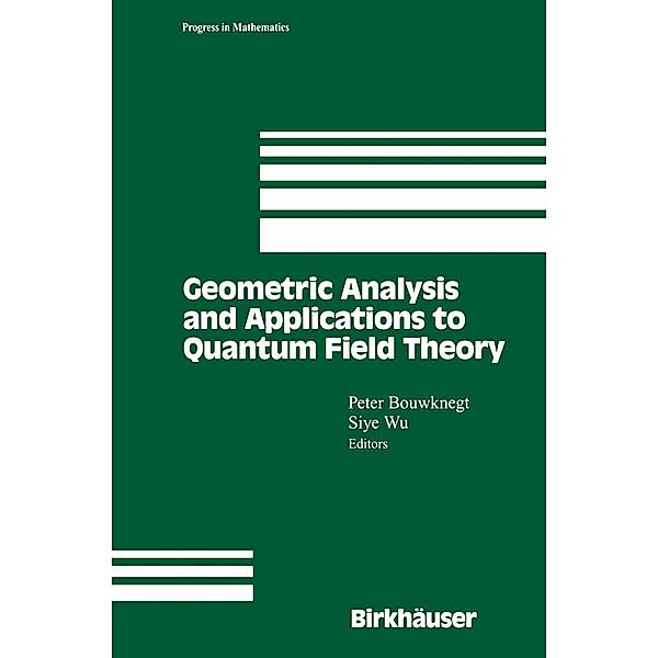 Geometric Analysis and Applications to Quantum Field Theory