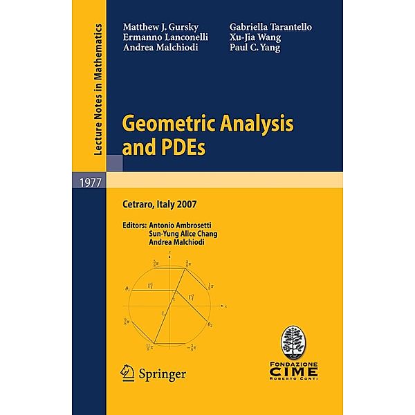 Geometric Analysis and PDEs / Lecture Notes in Mathematics Bd.1977, Matthew J. Gursky, Ermanno Lanconelli, Andrea Malchiodi, Gabriella Tarantello, Xu-Jia Wang, Paul C. Yang