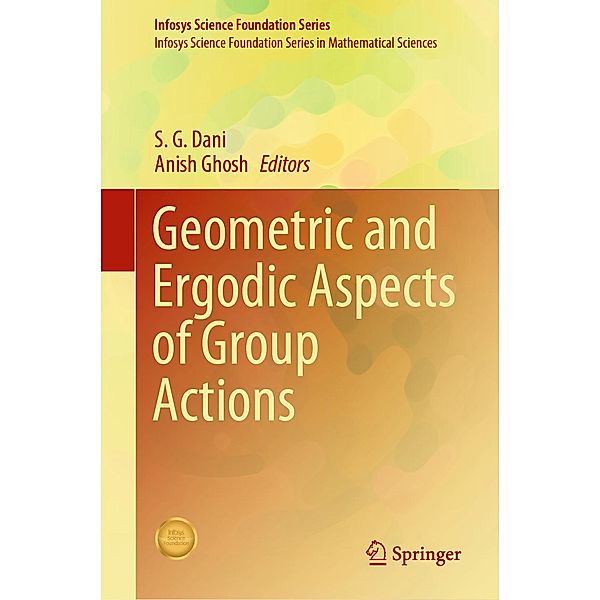 Geometric and Ergodic Aspects of Group Actions / Infosys Science Foundation Series