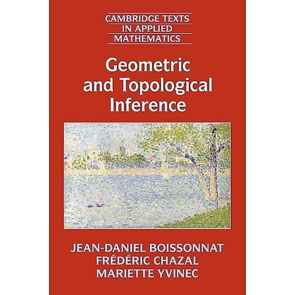 Geometric and Topological Inference, Jean-Daniel Boissonnat, Frederic Chazal, Mariette Yvinec