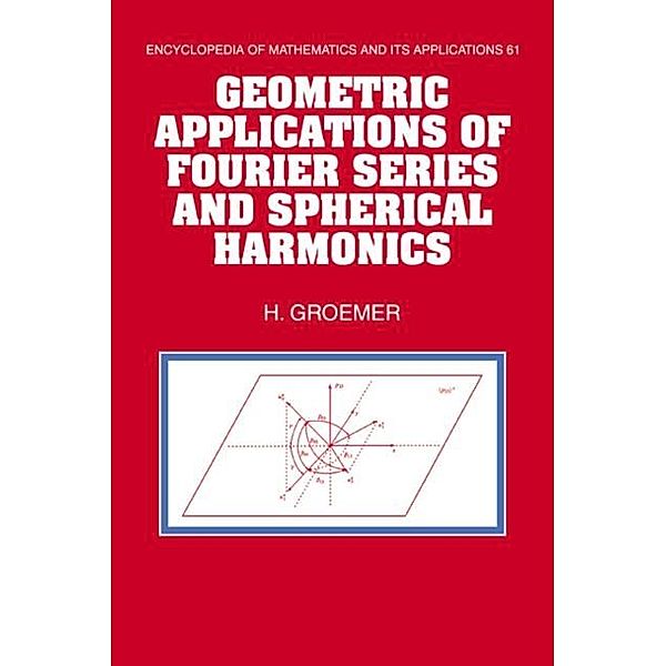 Geometric Applications of Fourier Series and Spherical Harmonics, Helmut Groemer