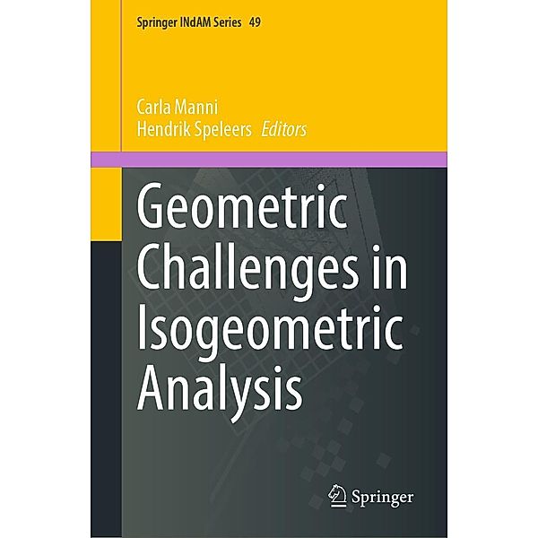 Geometric Challenges in Isogeometric Analysis / Springer INdAM Series Bd.49