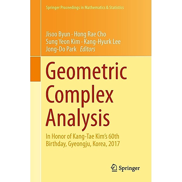Geometric Complex Analysis / Springer Proceedings in Mathematics & Statistics Bd.246