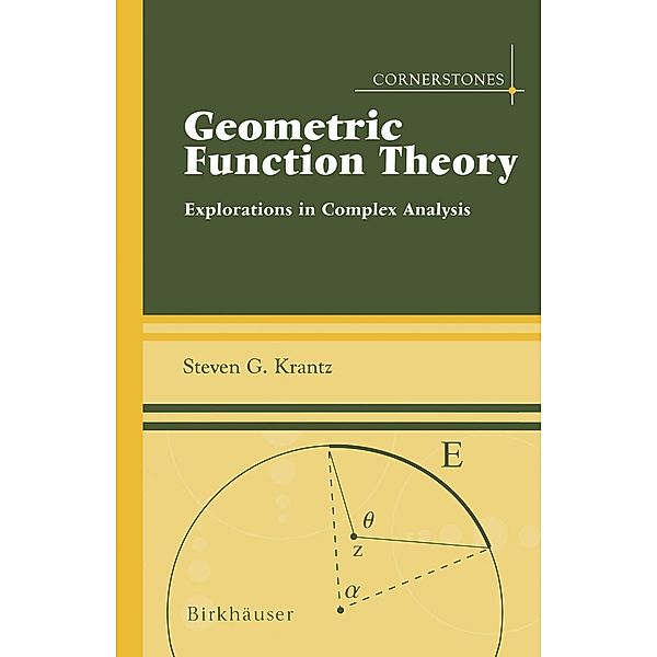 Geometric Function Theory / Cornerstones, Steven G. Krantz