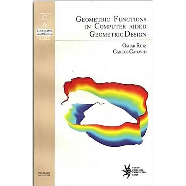 Geometric functions in computer aided geometric design, Oscar Ruiz, Carlos Cadavid