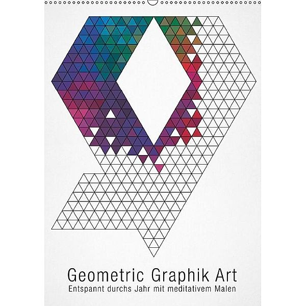 Geometric Graphik Art (Wandkalender 2017 DIN A2 hoch), Babette Reek