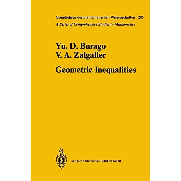 Geometric Inequalities / Grundlehren der mathematischen Wissenschaften Bd.285, Yurii D. Burago, Viktor A. Zalgaller