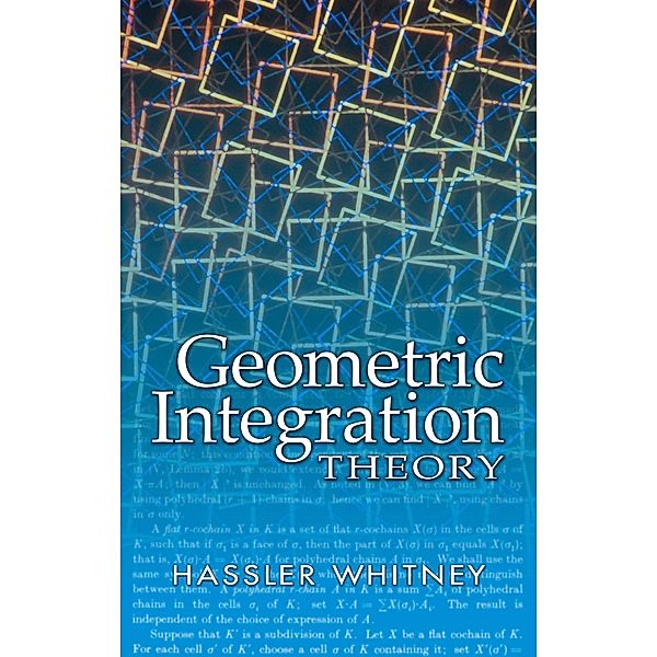 Geometric Integration Theory, Hassler Whitney