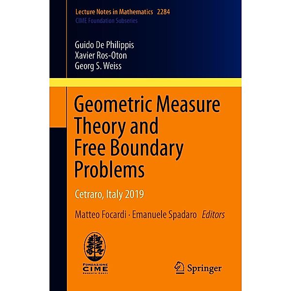 Geometric Measure Theory and Free Boundary Problems / Lecture Notes in Mathematics Bd.2284, Guido De Philippis, Xavier Ros-Oton, Georg S. Weiss