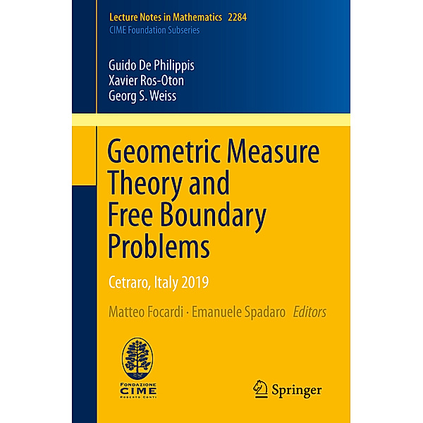 Geometric Measure Theory and Free Boundary Problems, Guido De Philippis, Xavier Ros-Oton, Georg S. Weiss