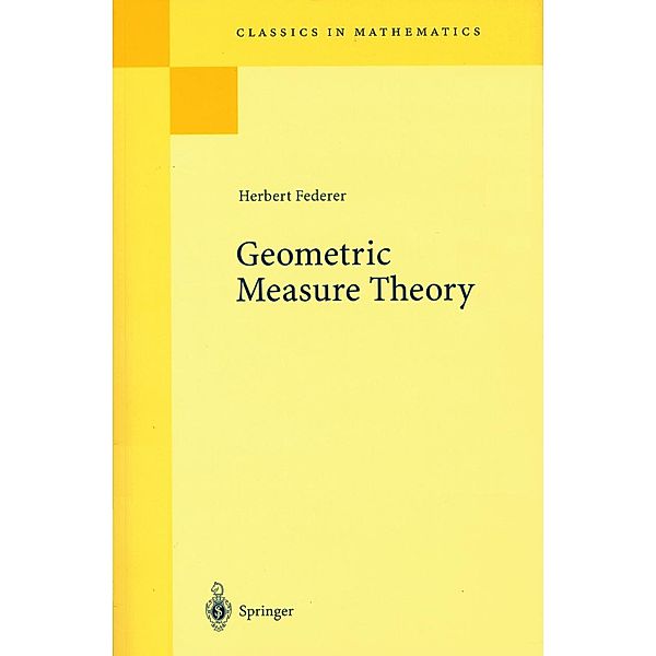Geometric Measure Theory / Classics in Mathematics, Herbert Federer