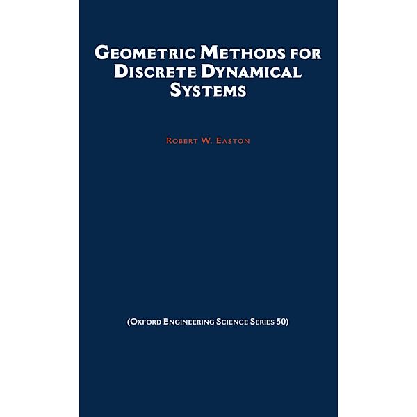 Geometric Methods for Discrete Dynamical Systems, Robert W. Easton