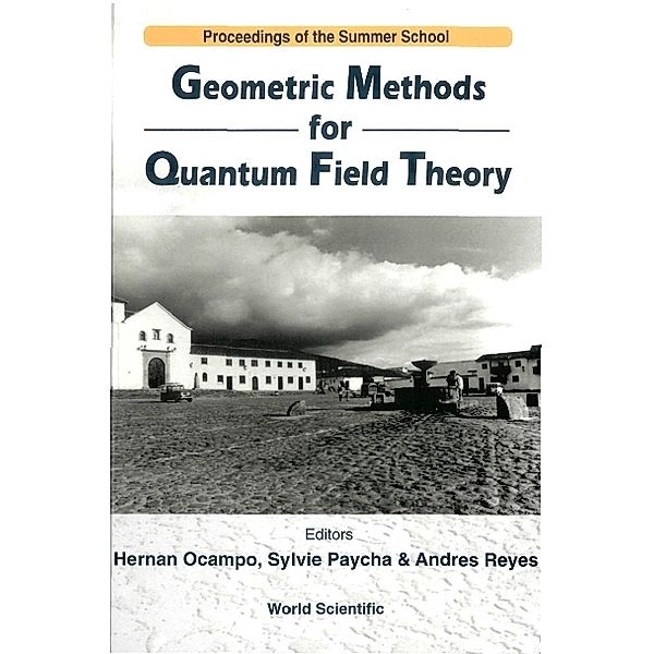 Geometric Methods For Quantum Field Theory