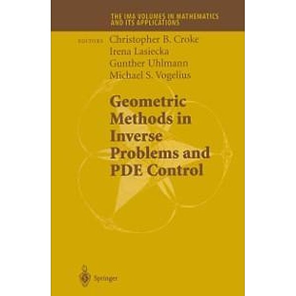 Geometric Methods in Inverse Problems and PDE Control / The IMA Volumes in Mathematics and its Applications Bd.137