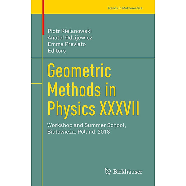 Geometric Methods in Physics XXXVII