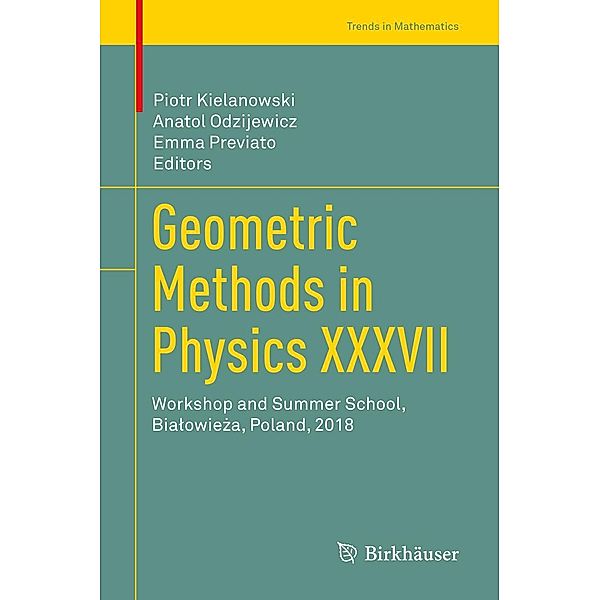 Geometric Methods in Physics XXXVII / Trends in Mathematics