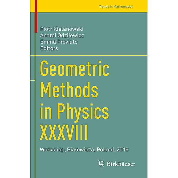 Geometric Methods in Physics XXXVIII