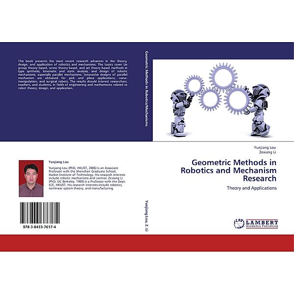 Geometric Methods in Robotics and Mechanism Research, Yunjiang Lou, Zexiang Li