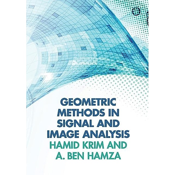 Geometric Methods in Signal and Image Analysis, Hamid Krim