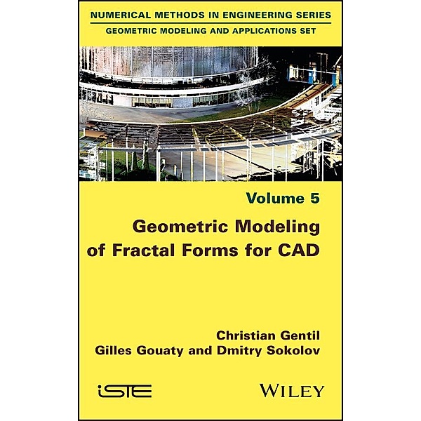 Geometric Modeling of Fractal Forms for CAD, Christian Gentil, Gilles Gouaty, Dmitry Sokolov