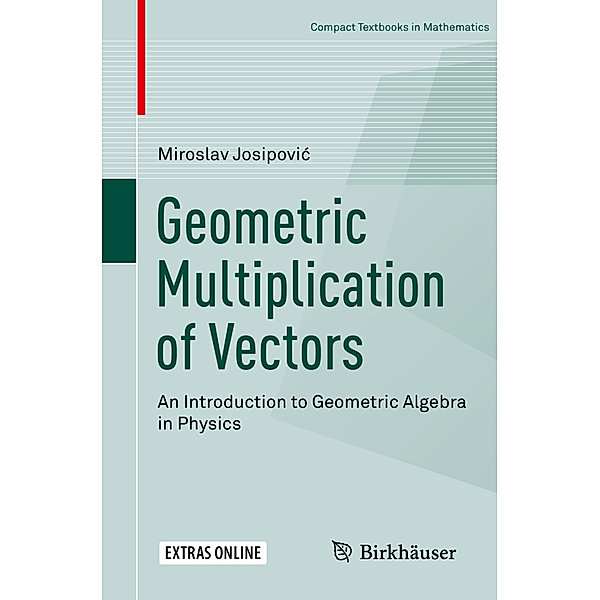Geometric Multiplication of Vectors, Miroslav Josipovic
