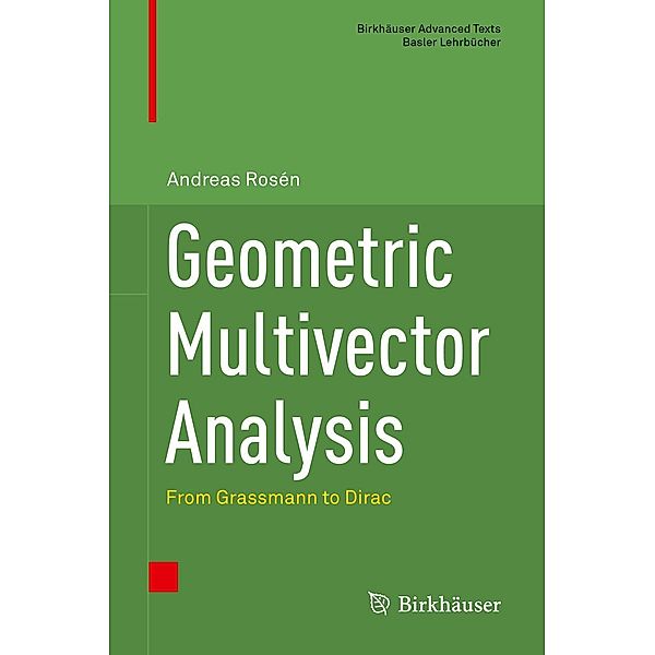 Geometric Multivector Analysis / Birkhäuser Advanced Texts Basler Lehrbücher, Andreas Rosén