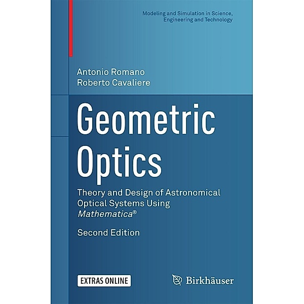 Geometric Optics / Modeling and Simulation in Science, Engineering and Technology, Antonio Romano, Roberto Cavaliere