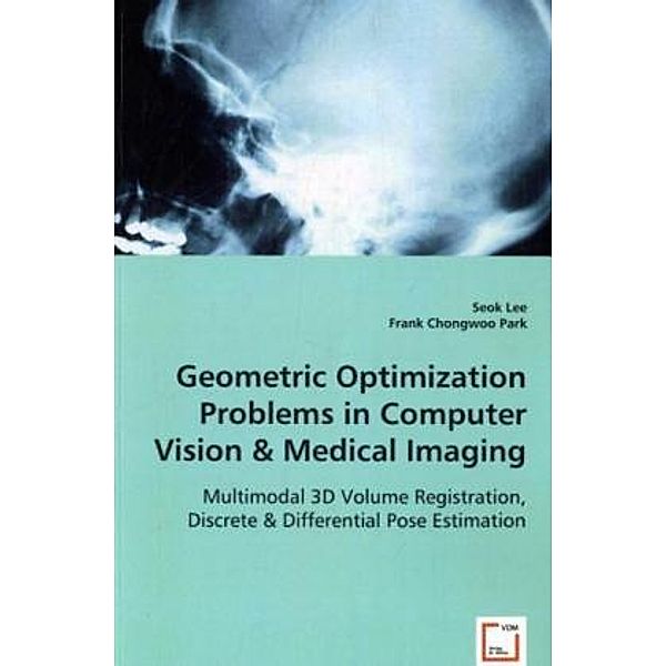 Geometric Optimization Problems in Computer Vision & Medical Imaging, Seok Lee, Frank Chongwoo Park