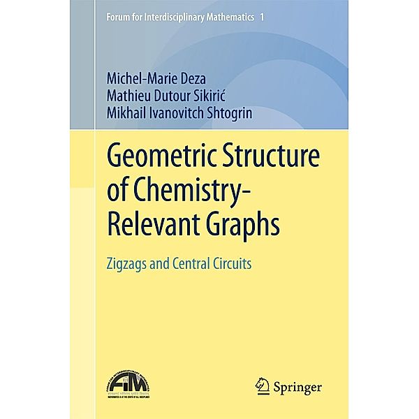 Geometric Structure of Chemistry-Relevant Graphs / Forum for Interdisciplinary Mathematics Bd.1, Michel-Marie Deza, Mathieu Dutour Sikiric, Mikhail Ivanovitch Shtogrin