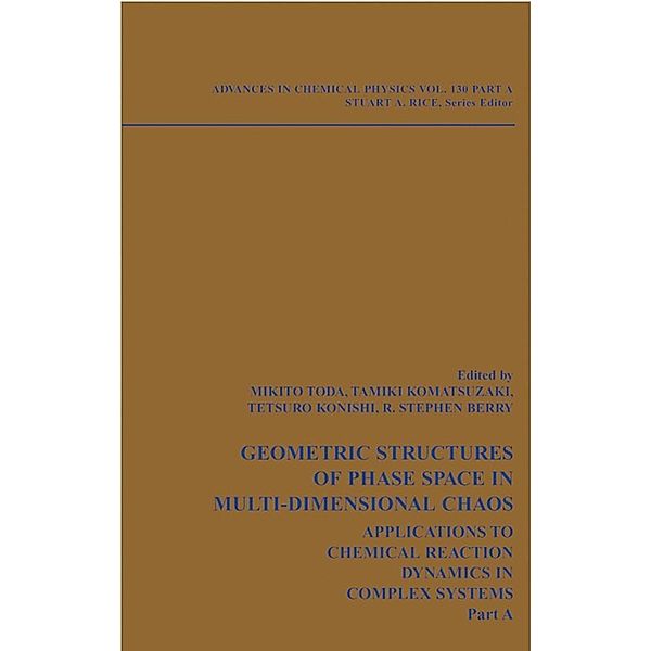 Geometric Structures of Phase Space in Multi-Dimensional Chaos / Advances in Chemical Physics Bd.130