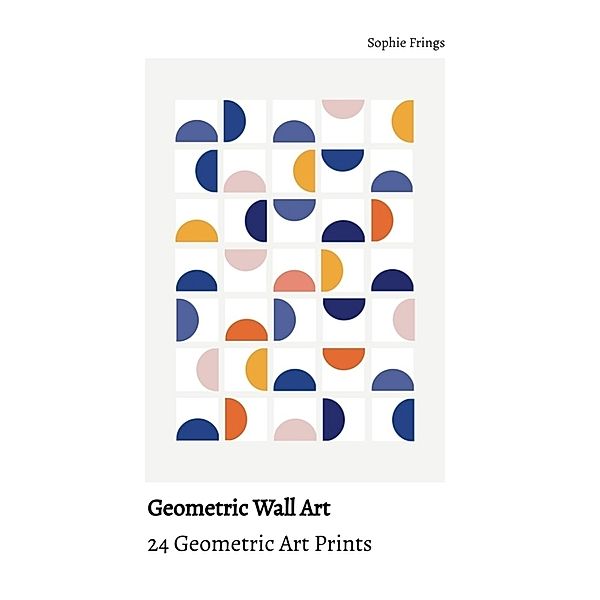 Geometric Wall Art - 24 Geometric Art Prints | Cut it, frame it & enjoy!, Sophie Frings