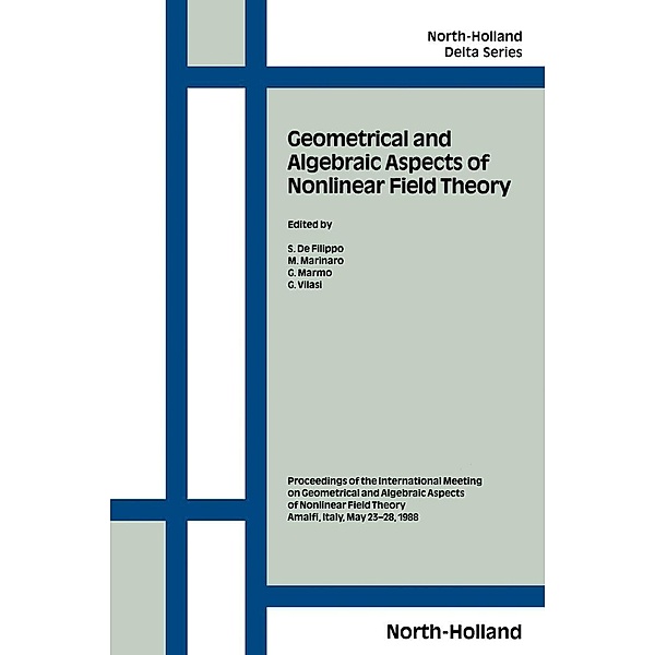 Geometrical and Algebraic Aspects of Nonlinear Field Theory