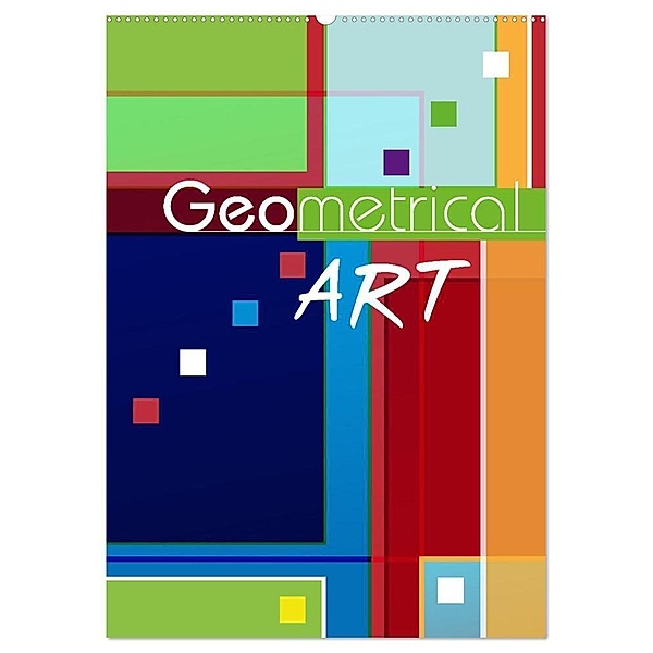 Geometrical ART (Wandkalender 2024 DIN A2 hoch), CALVENDO Monatskalender, ROTH-Design