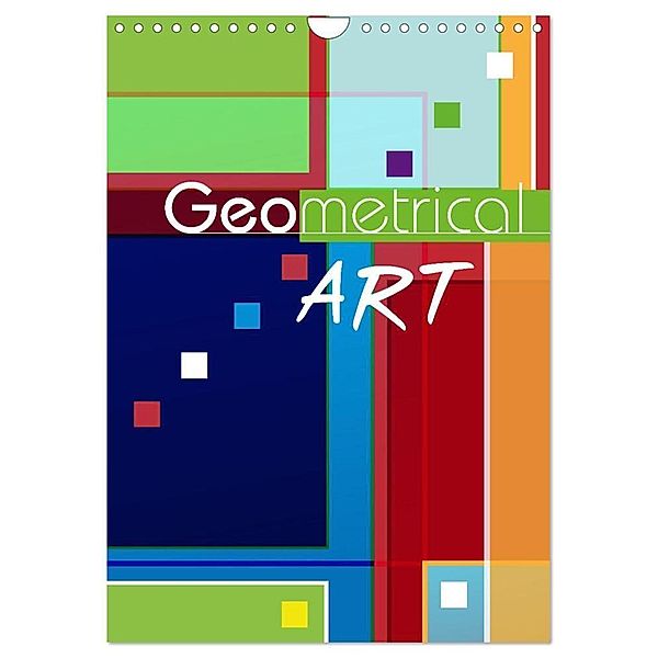 Geometrical ART (Wandkalender 2024 DIN A4 hoch), CALVENDO Monatskalender, ROTH-Design