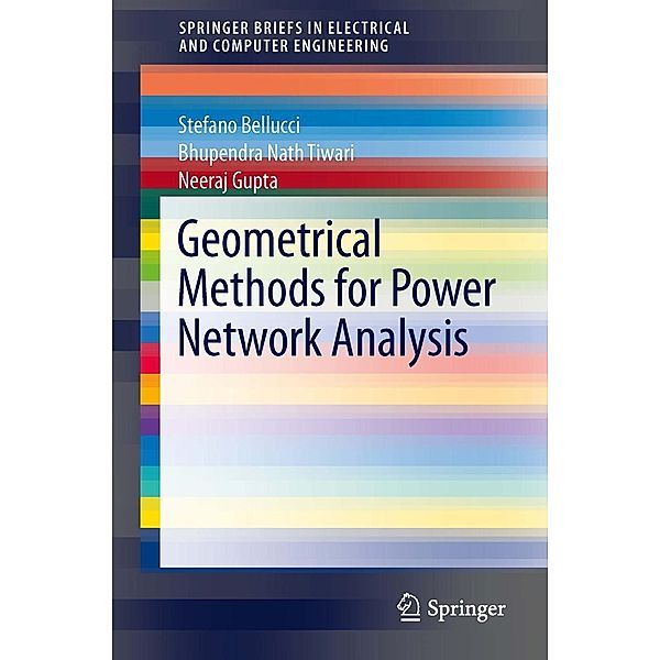 Geometrical Methods for Power Network Analysis / SpringerBriefs in Electrical and Computer Engineering, Stefano Bellucci, Bhupendra Nath Tiwari, Neeraj Gupta