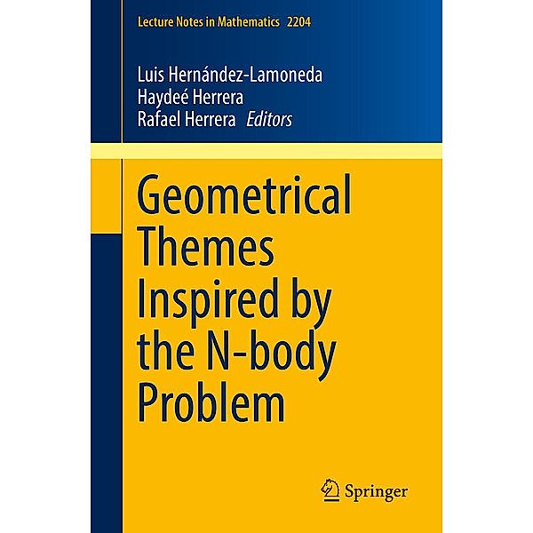 Geometrical Themes Inspired by the N-body Problem / Lecture Notes in Mathematics Bd.2204