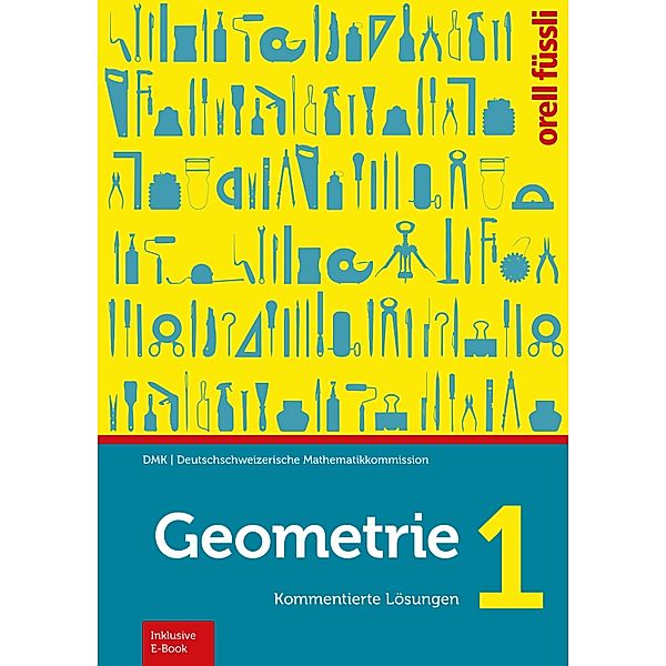 Geometrie 1 - Kommentierte Lösungen, Heinz Klemenz, Michael Graf