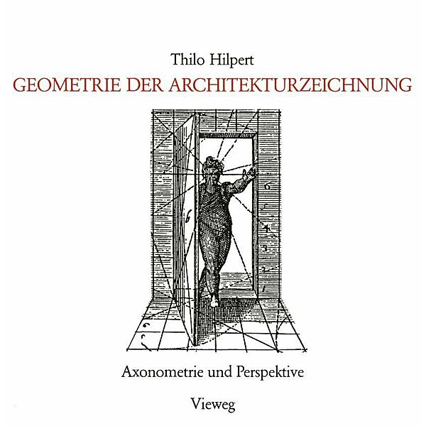 Geometrie der Architekturzeichnung, Thilo Hilpert
