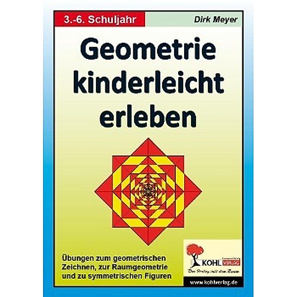 Geometrie kinderleicht erleben, Dirk Meyer