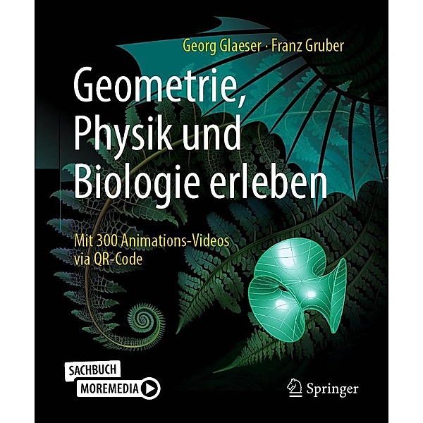 Geometrie, Physik und Biologie erleben, Georg Glaeser, Franz Gruber