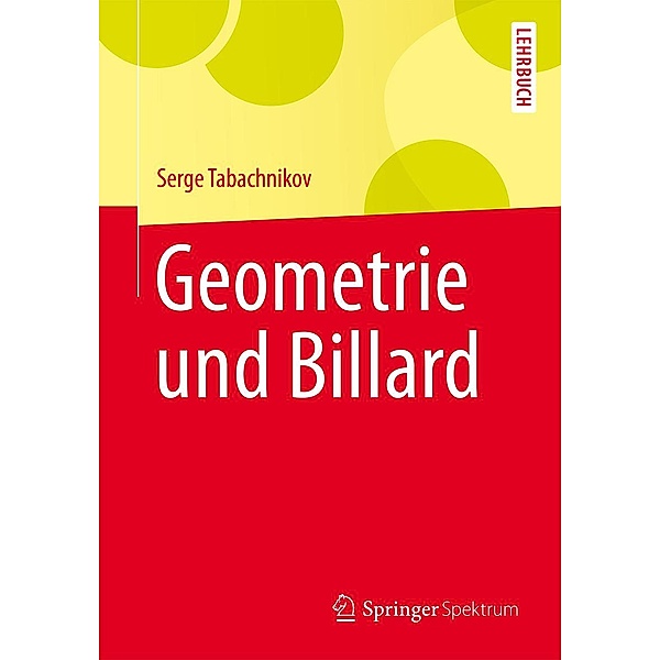 Geometrie und Billard / Springer-Lehrbuch, Serge Tabachnikov