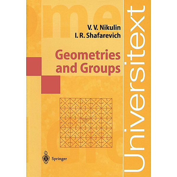 Geometries and Groups, Viacheslav V. Nikulin, Igor R. Shafarevich