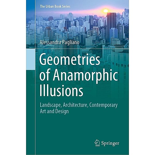 Geometries of Anamorphic Illusions / The Urban Book Series, Alessandra Pagliano